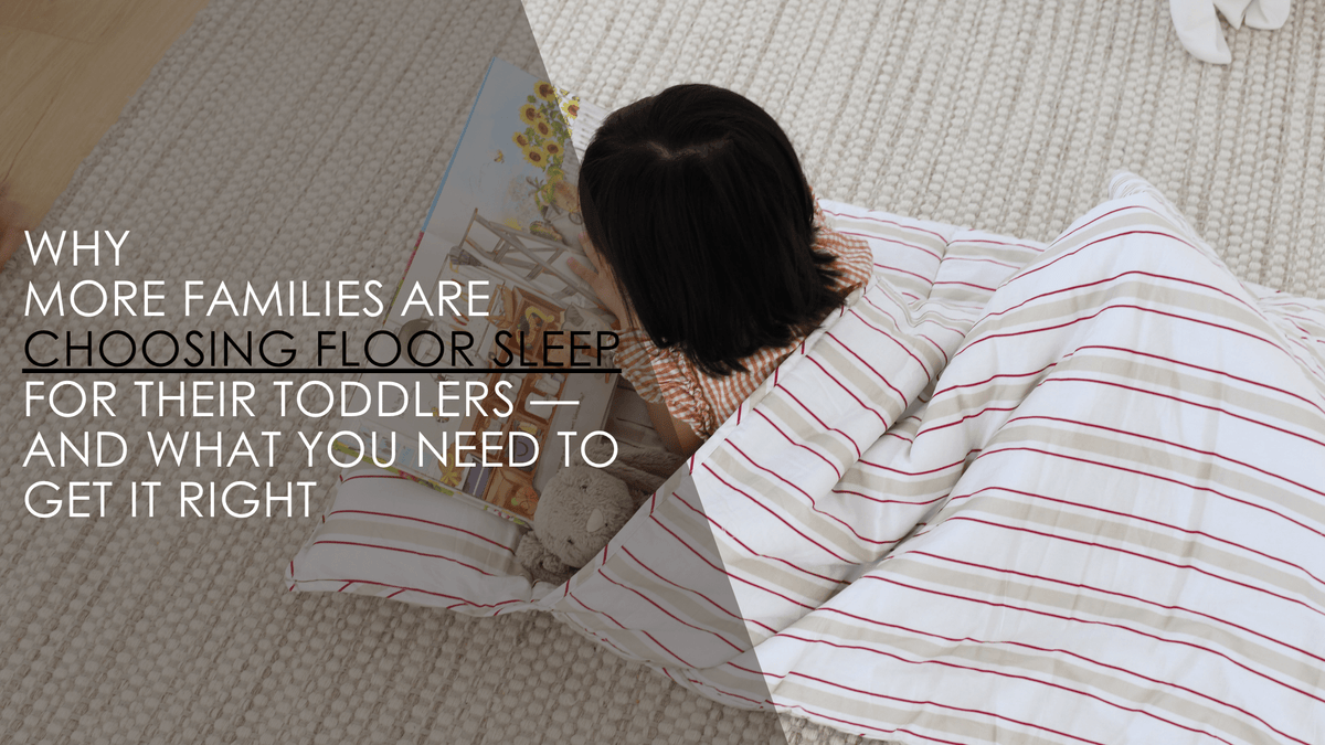 Why More Australian Families Are Choosing Floor Sleep for Their Toddlers — And What You Need to Get It Right - pebble stacker